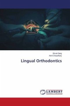 Lingual Orthodontics - Garg, Shruti;Chaudhary, Amit