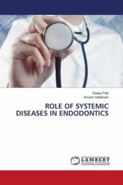 ROLE OF SYSTEMIC DISEASES IN ENDODONTICS