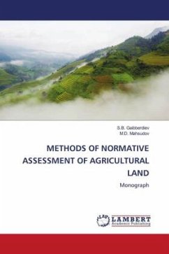 METHODS OF NORMATIVE ASSESSMENT OF AGRICULTURAL LAND - Gaibberdiev, S.B.;__hsudov, _.D.