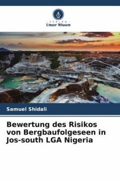 Bewertung des Risikos von Bergbaufolgeseen in Jos-south LGA Nigeria - Shidali, Samuel
