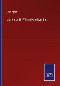 Memoir of Sir William Hamilton, Bart. - Veitch, John