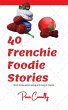 40 Frenchie Foodie Stories - Bild 1