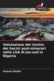 Valutazione del rischio dei bacini post-minerari nella LGA di Jos-sud in Nigeria