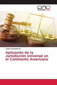 Aplicación de la Jurisdicción Universal en el Continente Americano - Hernández B., Judith