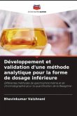 Développement et validation d'une méthode analytique pour la forme de dosage inférieure