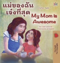 My Mom is Awesome (Thai English Bilingual Children's Book) - Admont, Shelley; Books, Kidkiddos