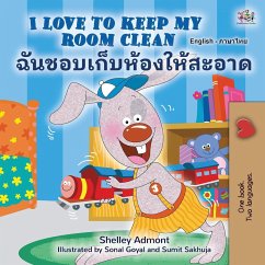 I Love to Keep My Room Clean (English Thai Bilingual Children's Book) - Admont, Shelley; Books, Kidkiddos