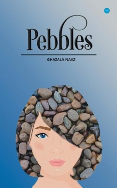 PEBBLES - Naaz, Ghazala