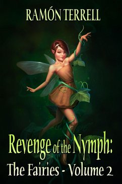 Cover Revenge of the Nymph: The Fairies: Volume 2 (eBook, ePUB)