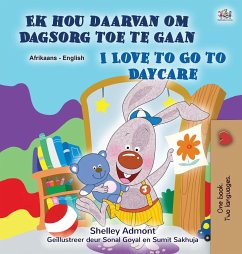 I Love to Go to Daycare (Afrikaans English Bilingual Children's Book) - Admont, Shelley; Books, Kidkiddos