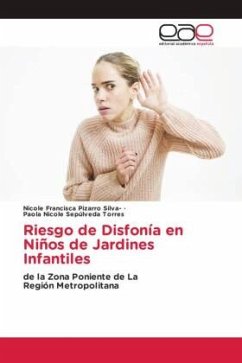 Riesgo de Disfonía en Niños de Jardines Infantiles - Pizarro Silva-, Nicole Francisca;Sepúlveda Torres, Paola Nicole