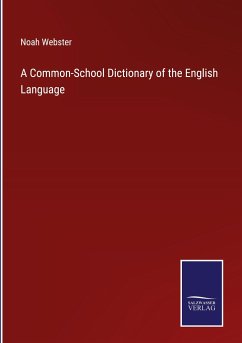 A Common-School Dictionary of the English Language - Webster, Noah