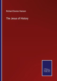 The Jesus of History - Hanson, Richard Davies