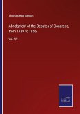 Abridgment of the Debates of Congress, from 1789 to 1856