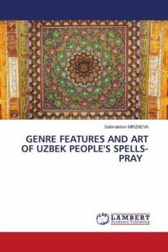 GENRE FEATURES AND ART OF UZBEK PEOPLE'S SPELLS-PRAY