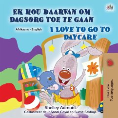 I Love to Go to Daycare (Afrikaans English Bilingual Children's Book)