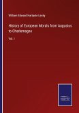 History of European Morals from Augustus to Charlemagne