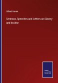 Sermons, Speeches and Letters on Slavery and its War