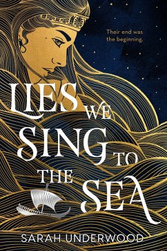 Lies We Sing to the Sea (eBook, ePUB) - Underwood, Sarah