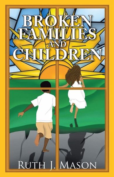 Broken Families and Children (eBook, ePUB) Broken Families and Children (eBook, ePUB)