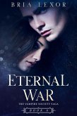 Eternal War (The Vampire Society Saga, #6) (eBook, ePUB)