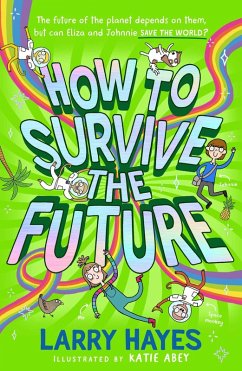 How to Survive The Future (eBook, ePUB) - Hayes, Larry