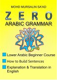 Zero Arabic Grammar 1, Lower Arabic Beginner Course (Arabic Language, #1) (eBook, ePUB)