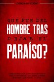 ¿Qué fue del hombre tras dejar el paraíso? ¿ciencia o ficción? (eBook, ePUB)