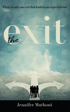 The Exit (eBook, ePUB) - Muthoni, Jennifer