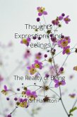 Thoughts Expressions and Feelings " The Reality of Being" (eBook, ePUB)