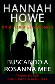 Buscando a Rosanna Mee (La serie de misterio de Sam Smith, #17) (eBook, ePUB) Buscando a Rosanna Mee (La serie de misterio de Sam Smith, #17) (eBook, ePUB)
