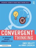 Convergent Thinking for Advanced Learners, Grades 3-5 (eBook, PDF)