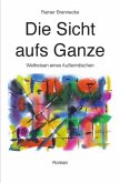 Die Sicht aufs Ganze