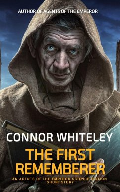 Cover The First Rememberer: An Agents of The Emperor Science Fiction Short Story (Agents of The Emperor Science Fiction Stories) (eBook, ePUB)