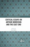 Critical Essays on Arthur Morrison and the East End (eBook, PDF)