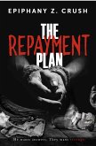 The Repayment Plan (eBook, ePUB) The Repayment Plan (eBook, ePUB)
