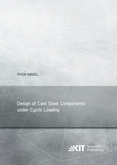 Design of Cast Steel Components under Cyclic Loading - Nagel, Sven