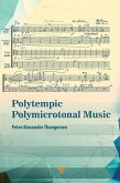 Polytempic Polymicrotonal Music (eBook, PDF)