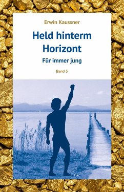 Held hinterm Horizont - Kaussner, Erwin