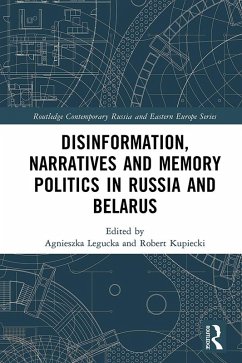 Disinformation, Narratives and Memory Politics in Russia and Belarus (eBook, ePUB)