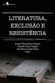 Literatura, exclusão e resistência (eBook, ePUB)