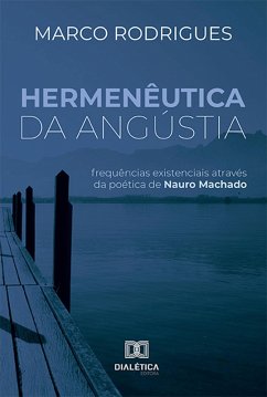 Hermenêutica da Angústia (eBook, ePUB) - Rodrigues, Marco