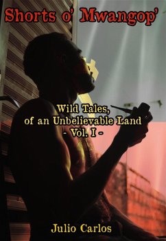 Shorts o' Mwangop' - Wild Tales of an Unbelievable Land (eBook, ePUB) - Carlos, Julio