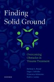 Finding Solid Ground: Overcoming Obstacles in Trauma Treatment (eBook, PDF)