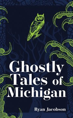 Cover Ghostly Tales of Michigan (eBook, ePUB)