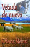 Vetada de nuevo (Vetted, #4) (eBook, ePUB) Vetada de nuevo (Vetted, #4) (eBook, ePUB)