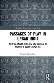 Passages of Play in Urban India (eBook, ePUB)
