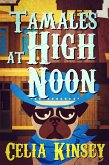 Tamales at High Noon (Little Tombstone Cozy Mysteries, #5) (eBook, ePUB)