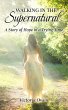 Walking in the Supernatural (eBook,... - Bild 1