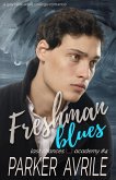 Freshman Blues: A Gay New Adult College Romance (Last Chances Academy, #4) (eBook, ePUB)